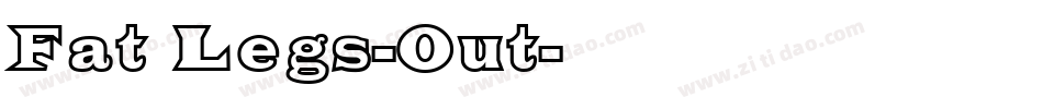 Fat Legs-Out字体转换